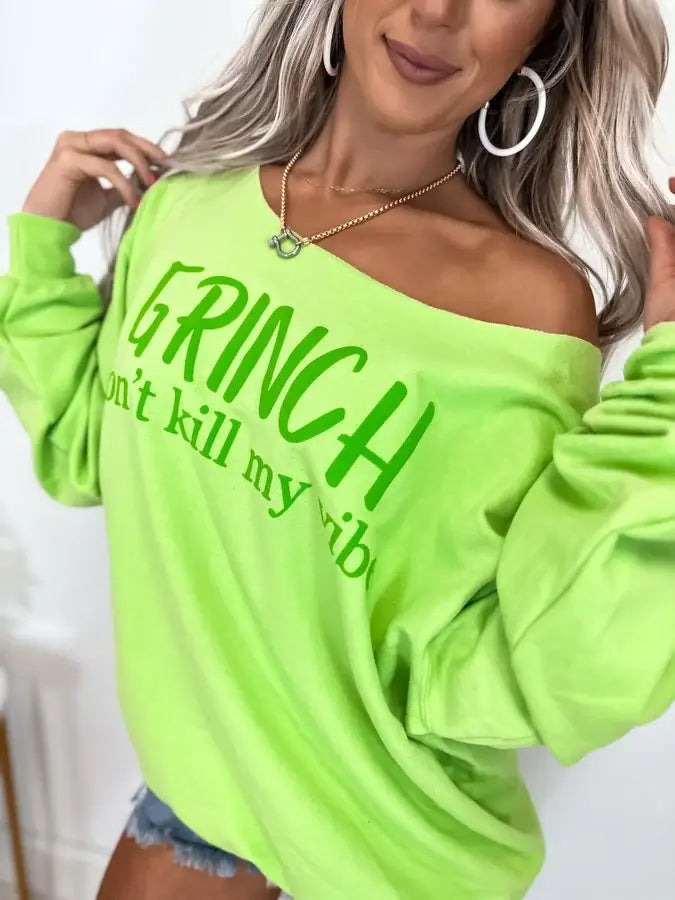 Grinch Don’t Kill My Vibe Sweatshirt