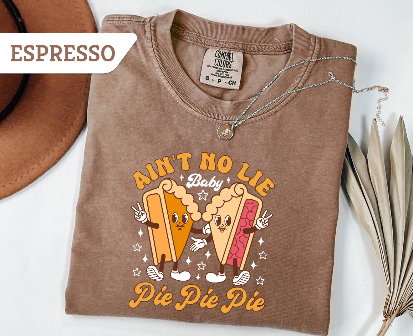 Ain’t No Lie Baby Pie Pie Pie Tee