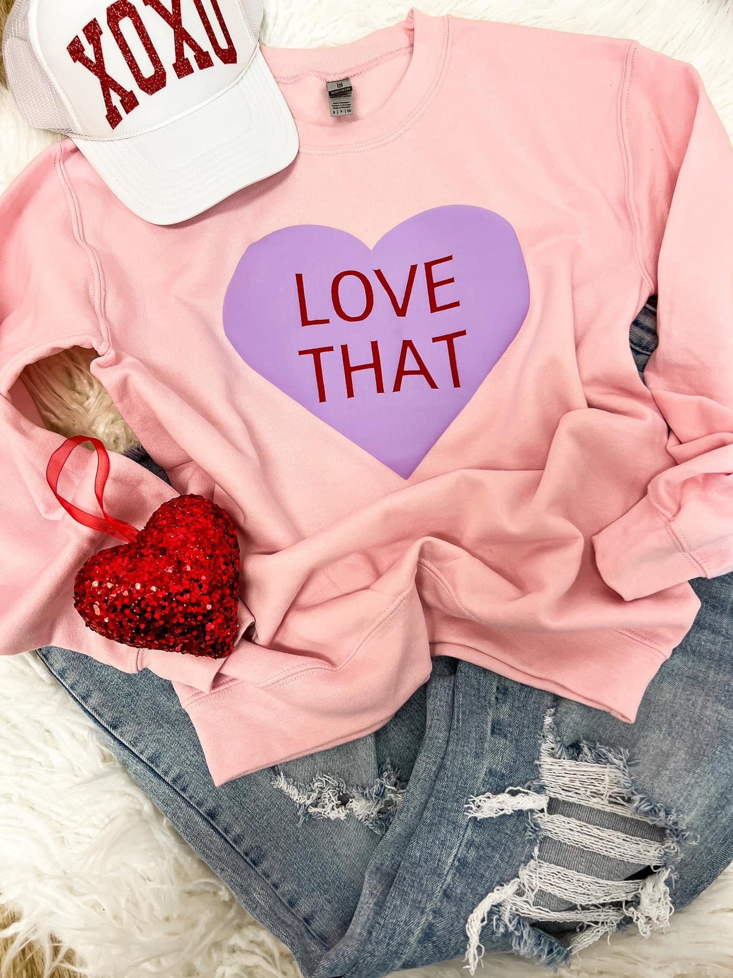 Candy Heart Love That Sweatshirt