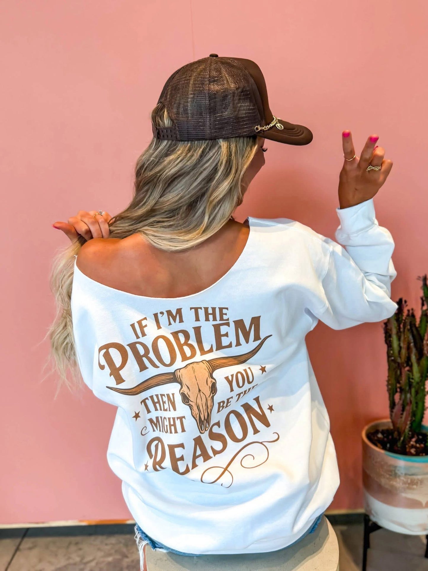 If I’m the Problem” Off Shoulder Sweatshirt
