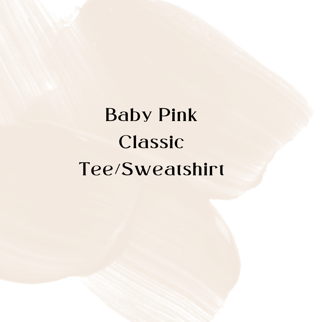 Baby Pink Boujee Classic Tee/Sweatshirt