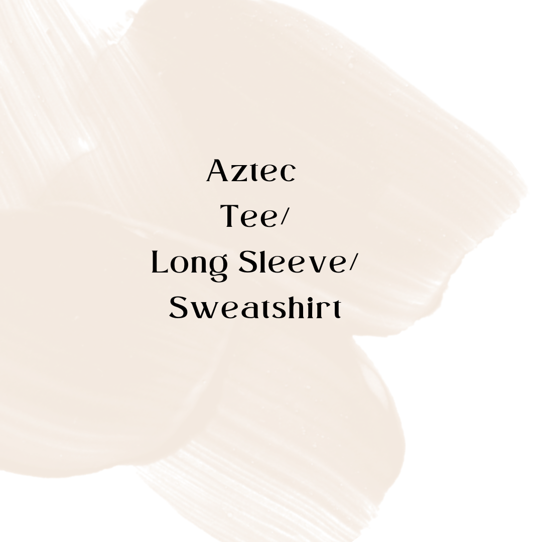 Aztec Tee/Long Sleeve/Sweatshirt