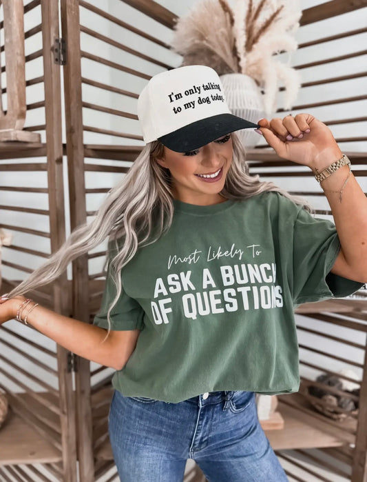 Most Likely to Ask a Bunch of Questions Tee