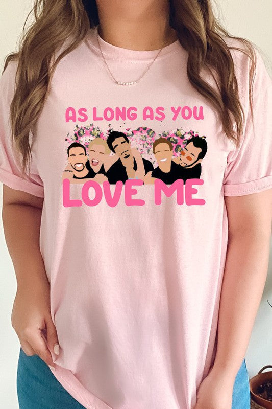 As Long As You Love Me Valentine Tee