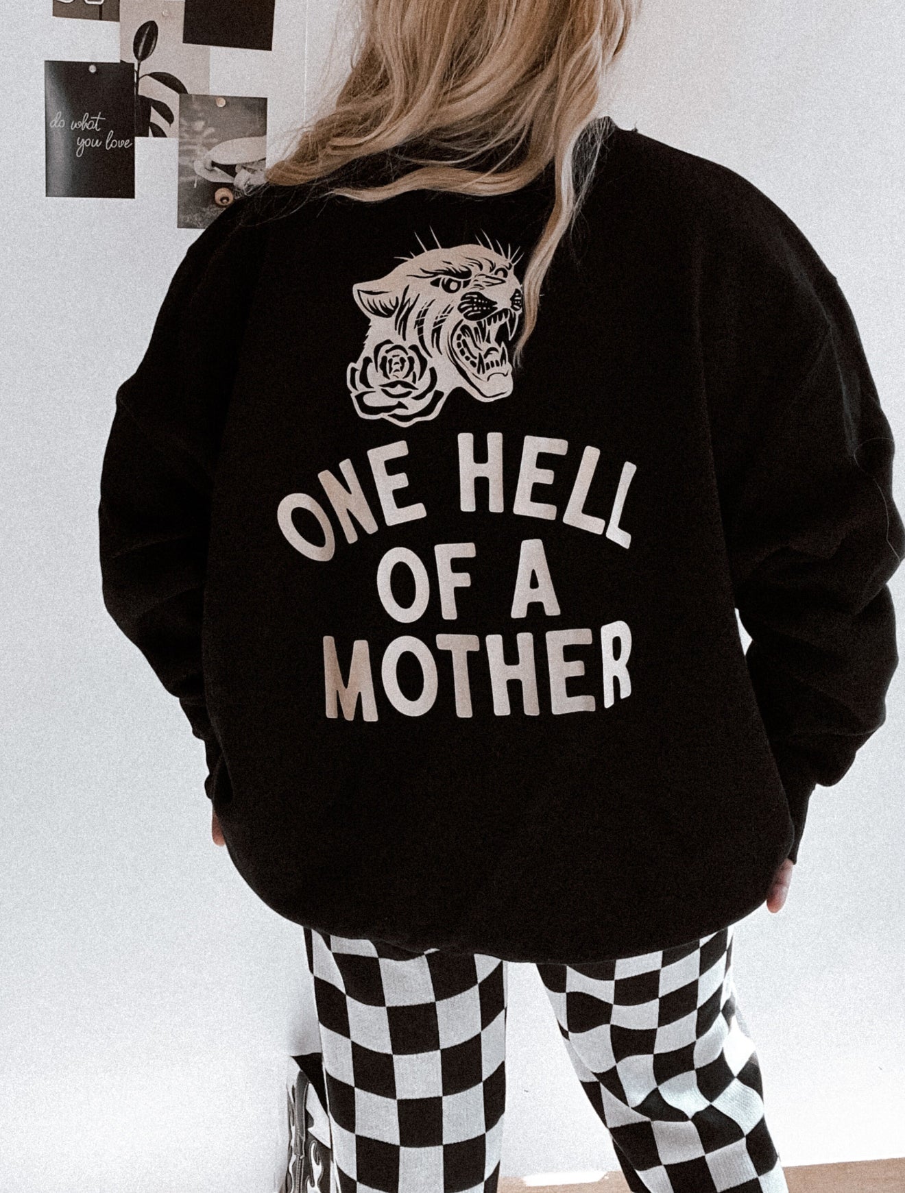 One Hell of a Mother Sweatshirt