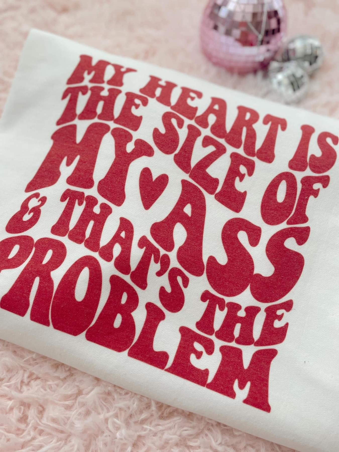 My Heart is the Size of My… White Tee/Sweatshirt