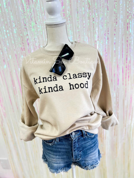 Kinda Classy Kinda Hood Sweatshirt