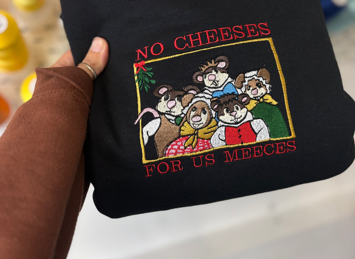 No Cheeses For Us Meeces Embroidered Crewneck