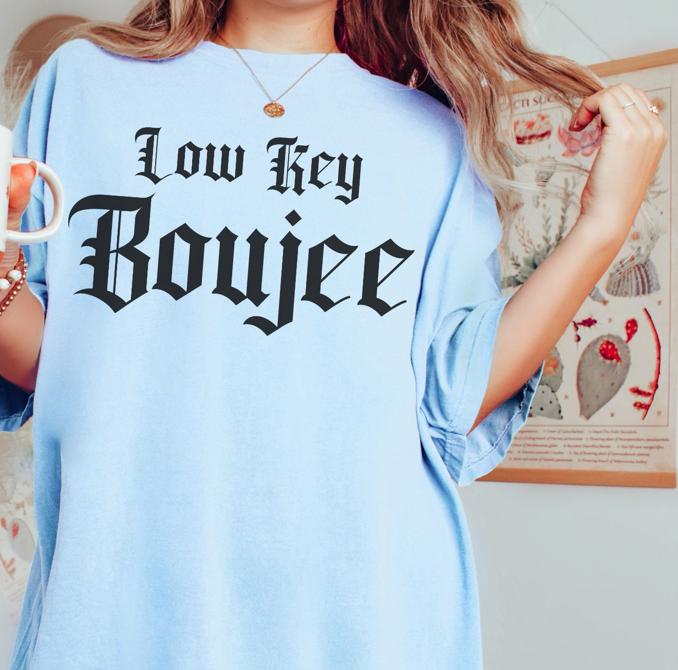 Low Key Boujee Tees