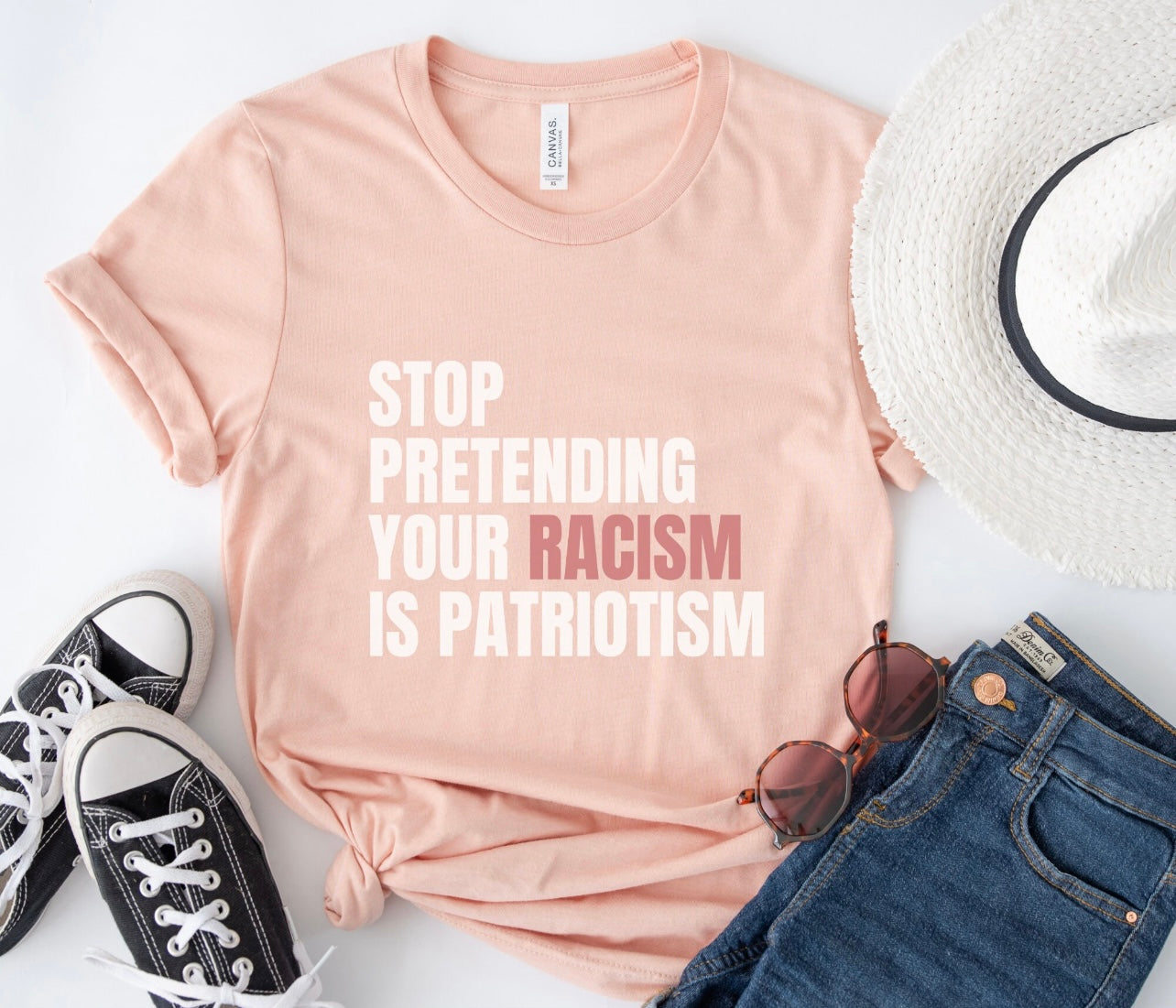 Stop Pretending Your Racism is Patriotism Tee