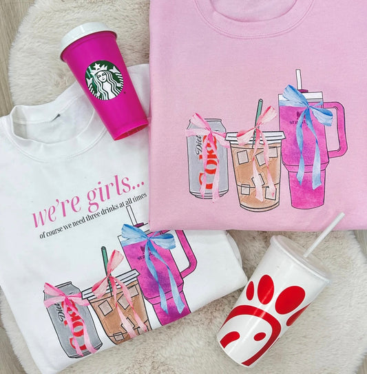 We’re Girls Drinks Tee/Sweatshirt