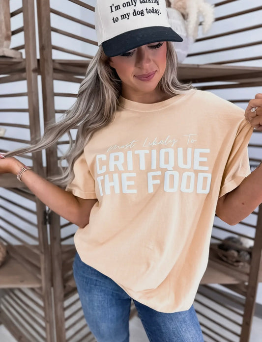 Most Likely to Critique the Food Tee