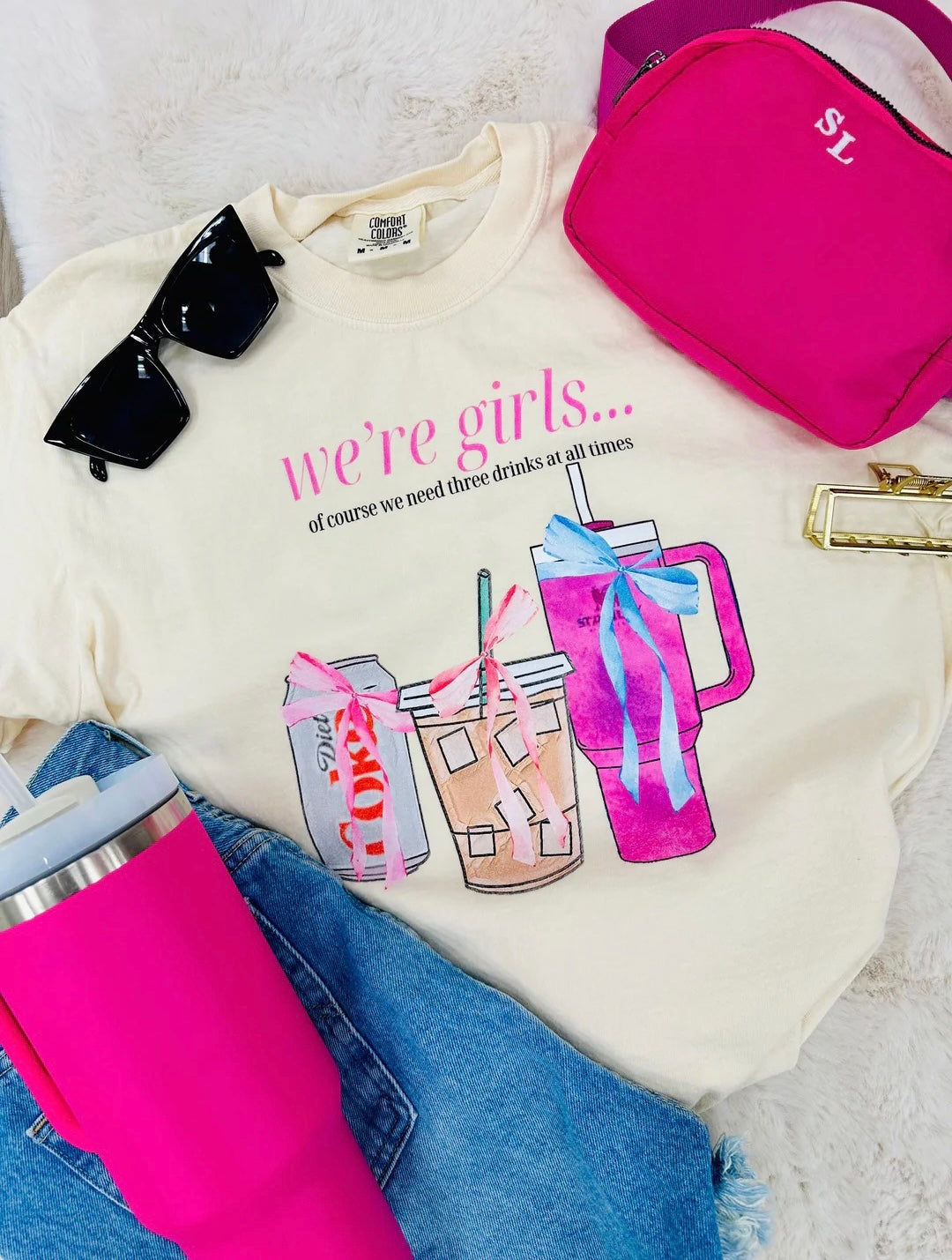 We’re Girls Drinks Tee/Sweatshirt