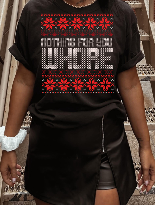Nothing for You Xmas Tee/Sweatshirt