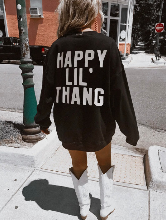 Happy Lil’ Thang Sweatshirt