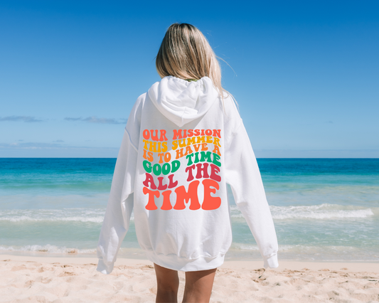 Good Time All the Time Tee/Hoodie