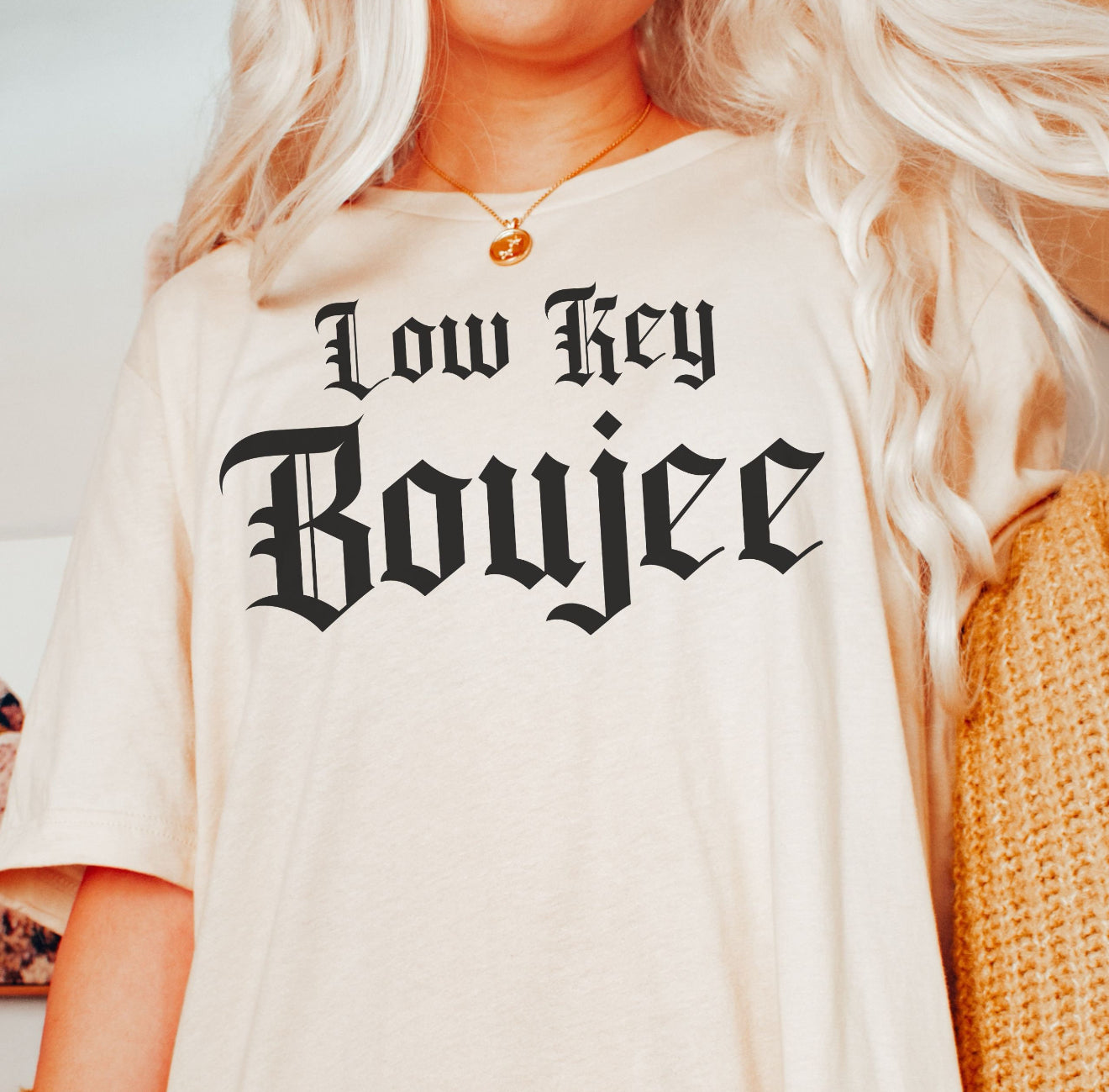 Low Key Boujee Tees