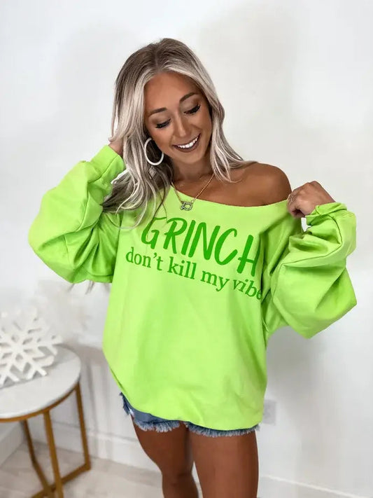 Grinch Don’t Kill My Vibe Sweatshirt