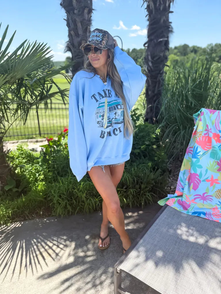 Take Me to the Beach Sweatshirt