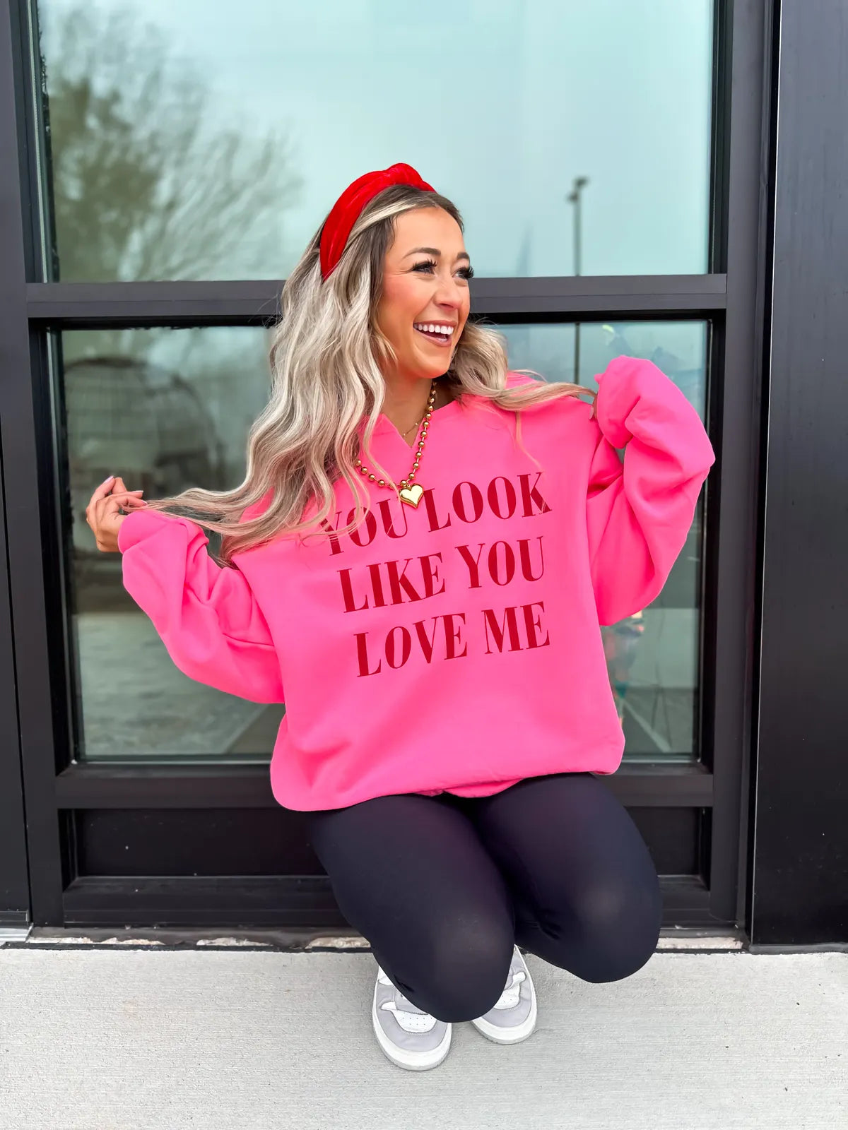 You Look Like You Love Me Hot Pink Sweatshirt