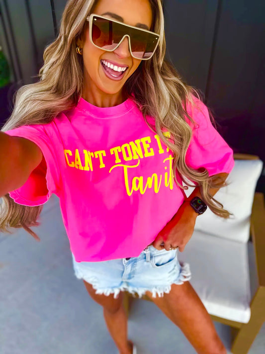 Can’t Tone It, Tan It Tee