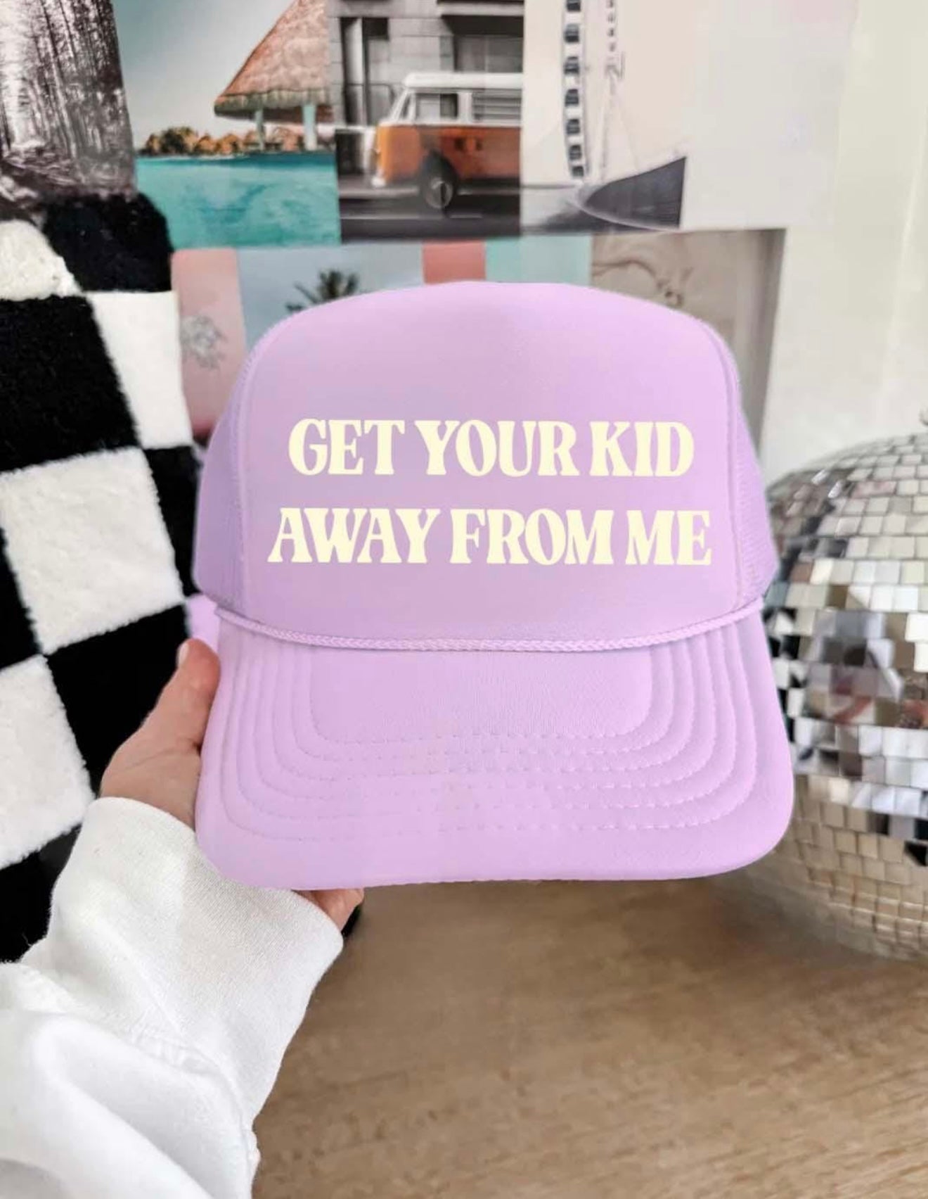 “Get Your Kid Away From Me” Hat