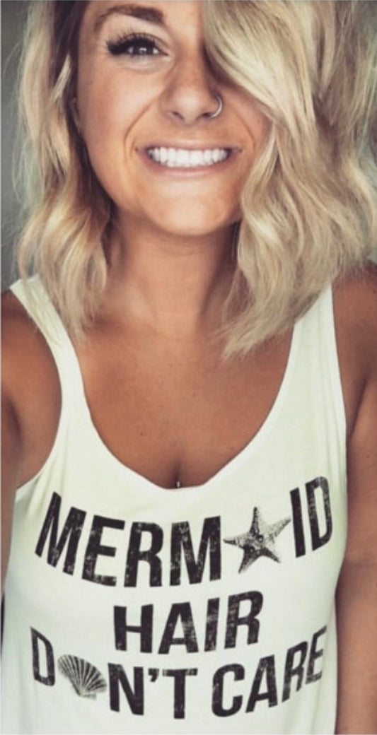Mermaid Hair Don’t Care Tank/Tee/Sweatshirt