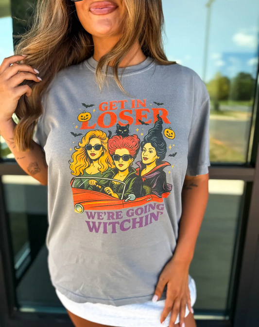 Get in Loser, We’re Goin’ Witchin’ Tee