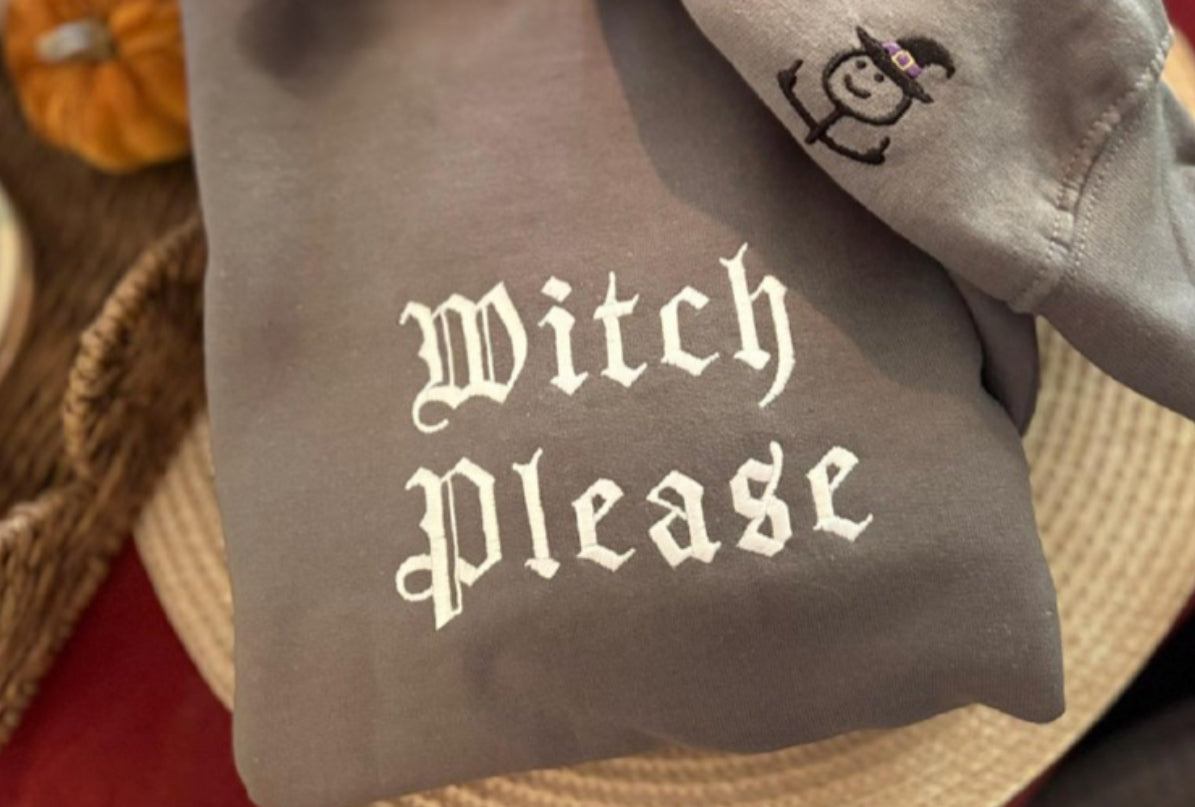 Witch Please Embroidered Crewneck