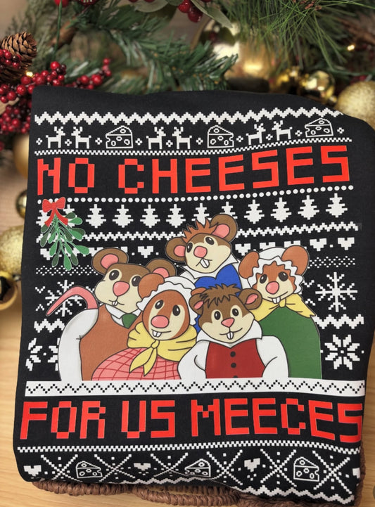 No Cheeses For Us Meeces Tee/Crewneck