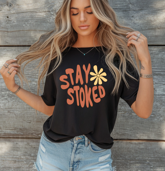 Stay Stoked Tee/Sweatshirt