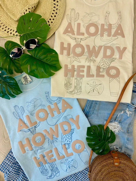 Aloha Howdy Hello Tee