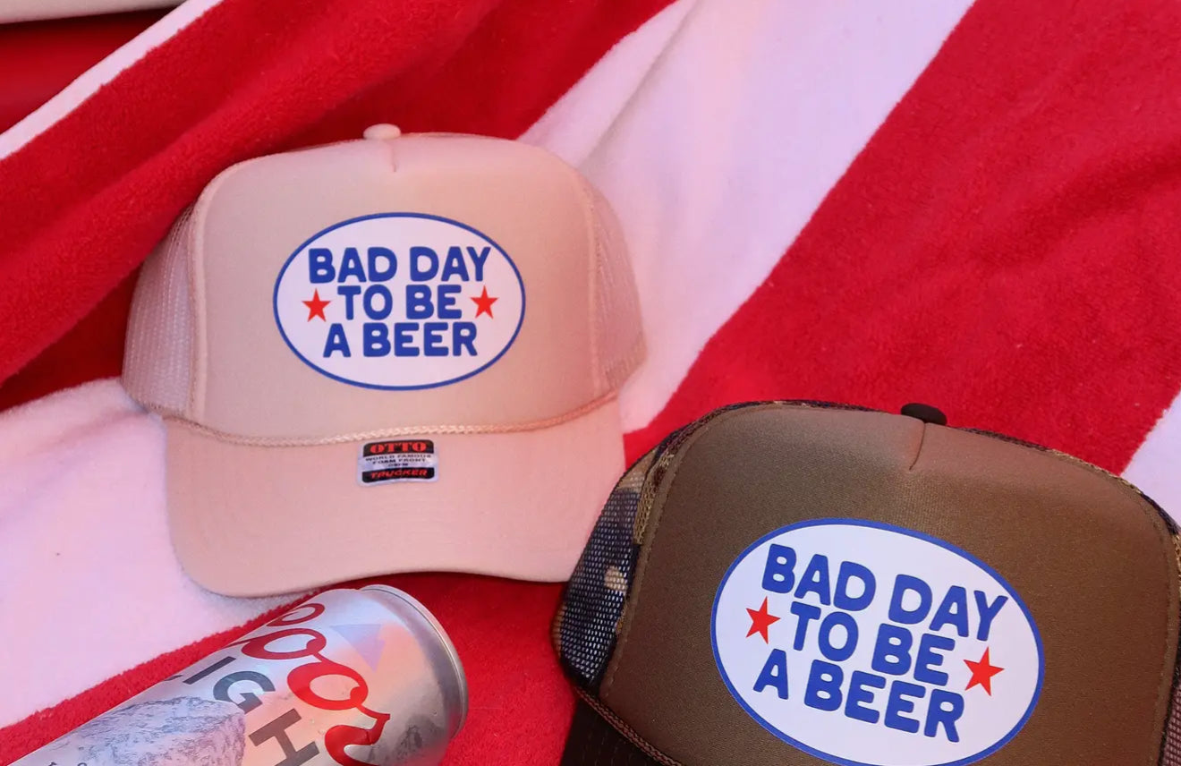 Bad Day to Be a Beer Trucker Hat