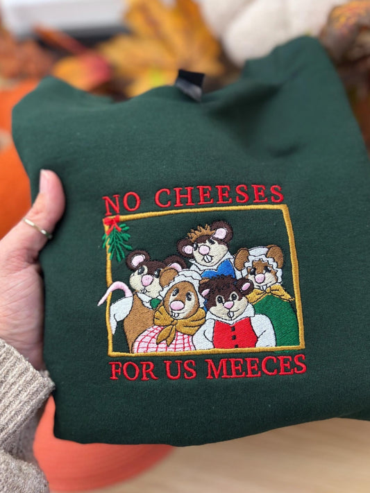 No Cheeses For Us Meeces Embroidered Crewneck