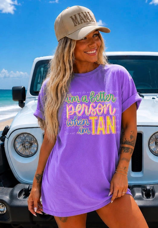 I’m a Better Person When I’m Tan Tee