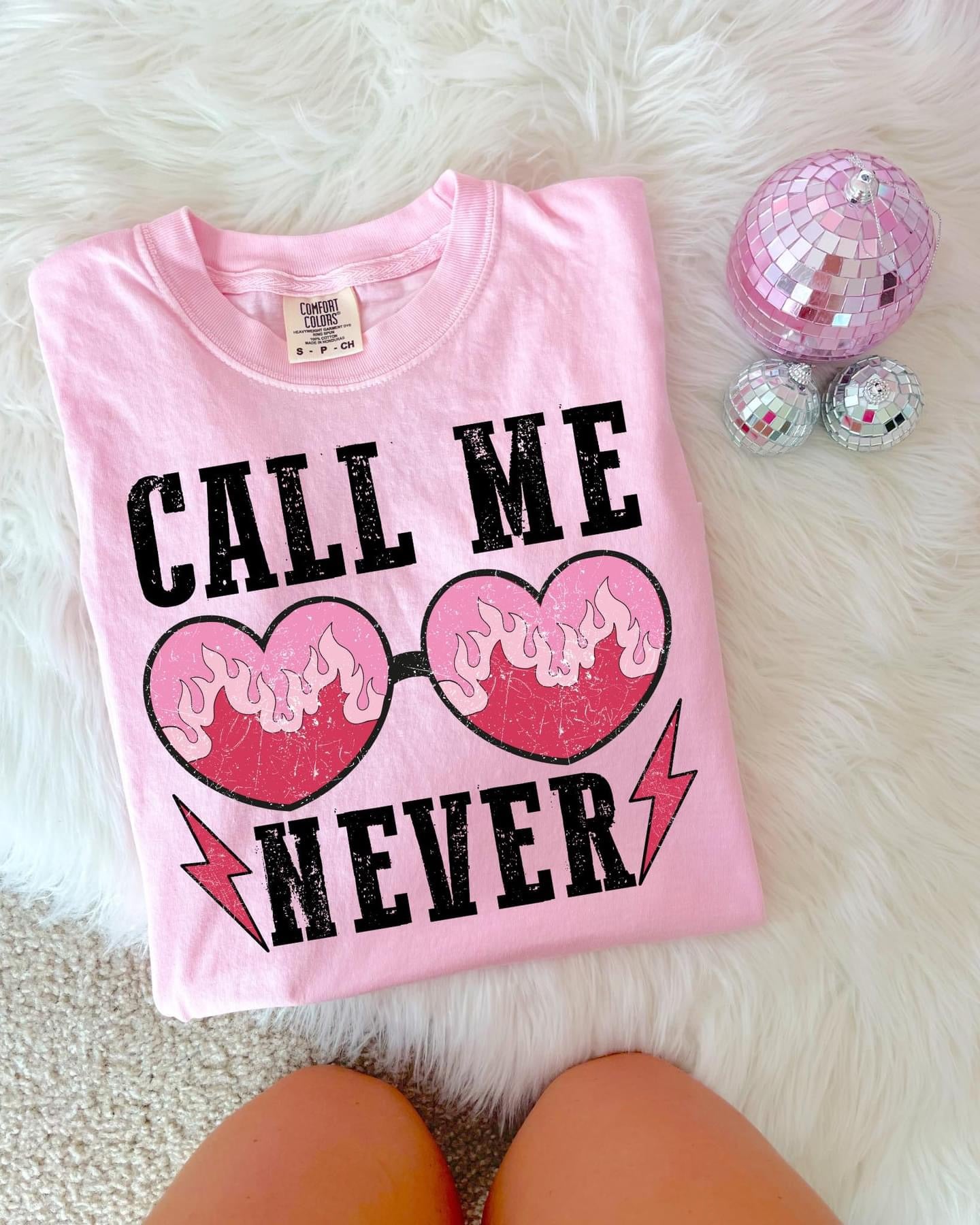 Call Me Never Tee/Sweatshirt
