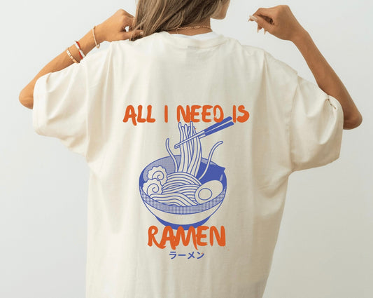 All I Need is Ramen Tee