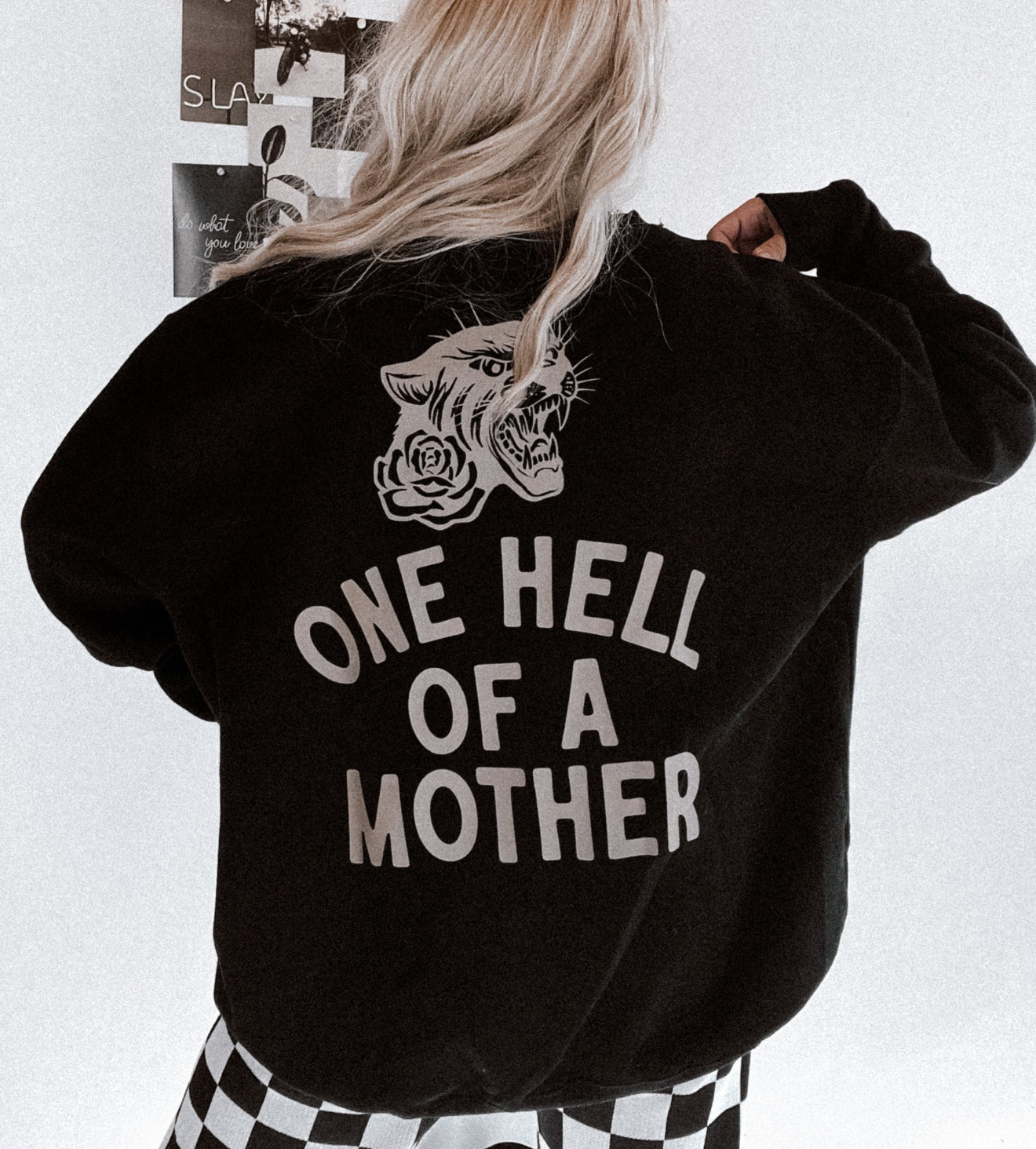 One Hell of a Mother Sweatshirt
