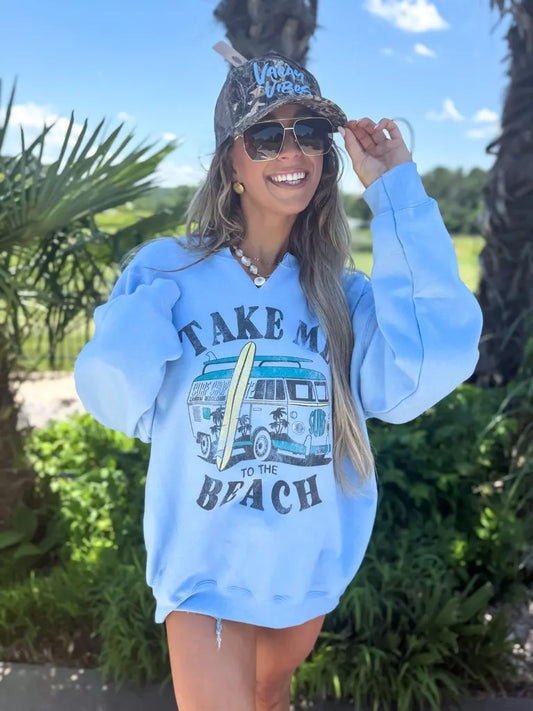 Take Me to the Beach Sweatshirt