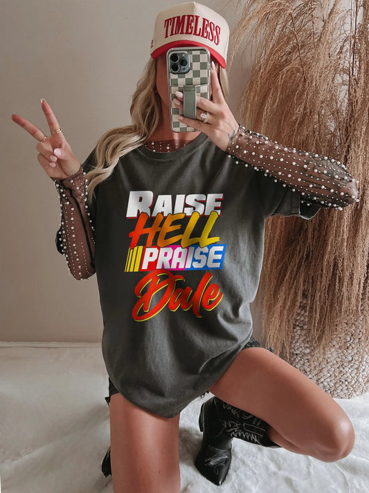Raise Hell Praise Dale Tee/Sweatshirt
