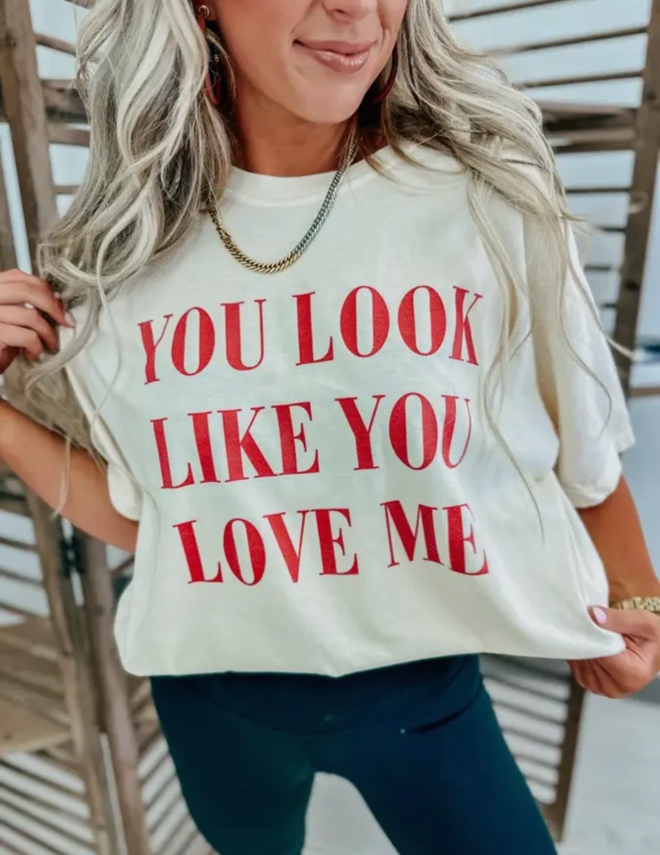 You Look Like You Love Me Tee