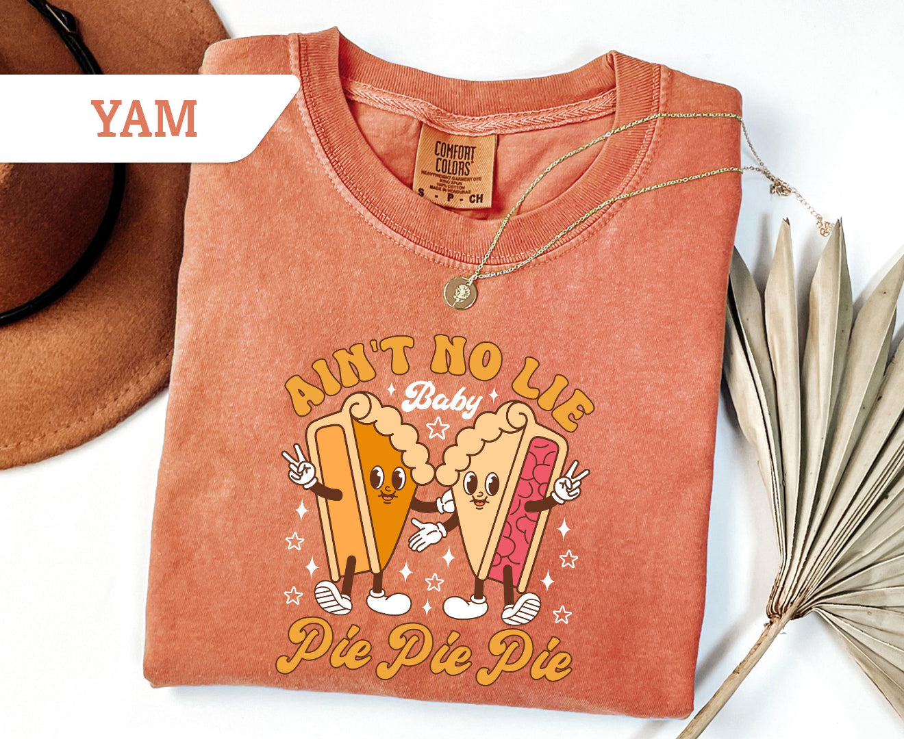 Ain’t No Lie Baby Pie Pie Pie Tee