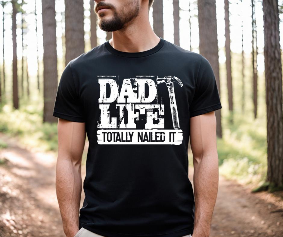 Dad Life - Nailed it Tee