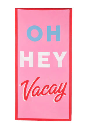 Oh Hey Vacay! Quick Dry Microfiber Towel