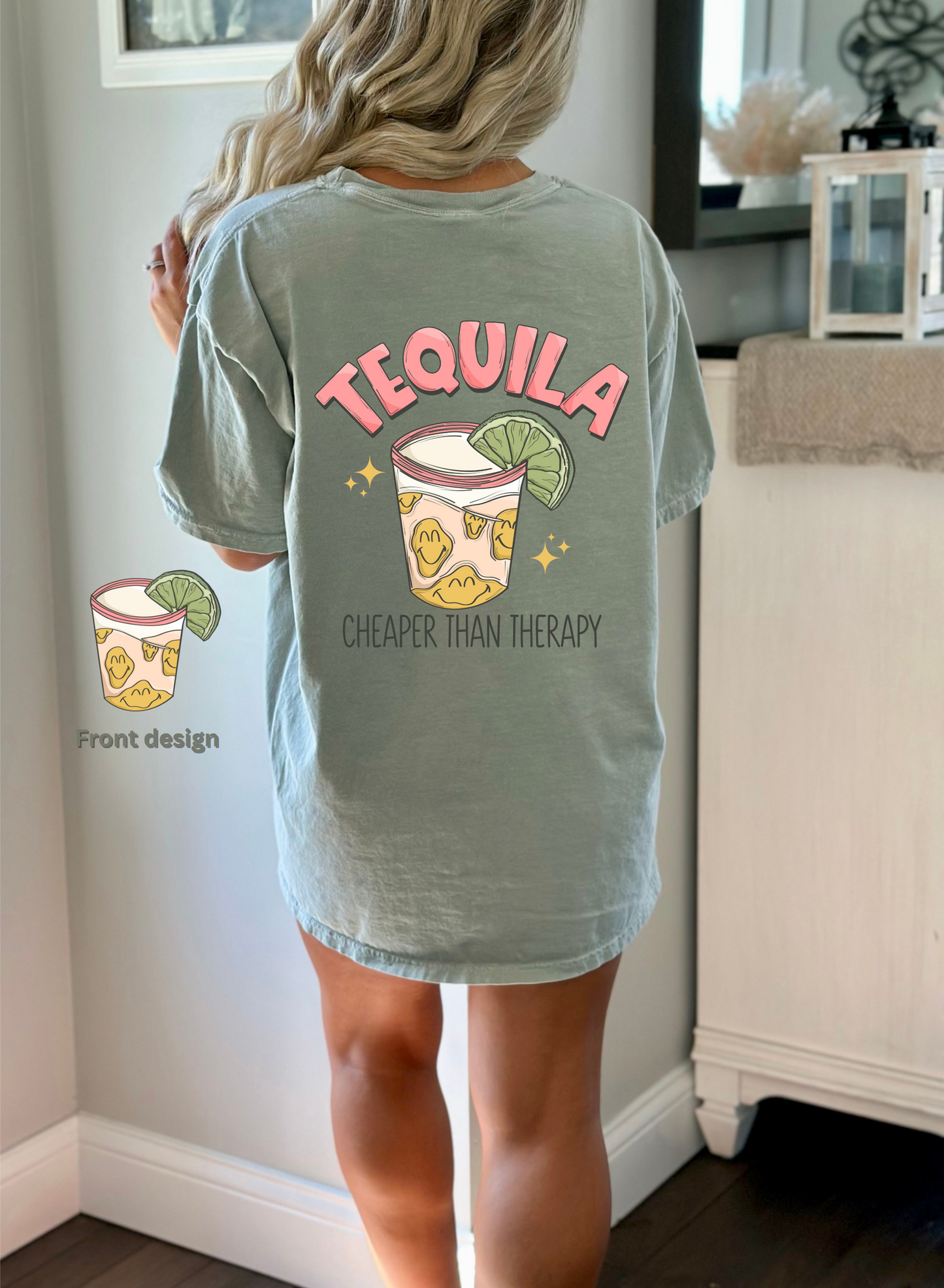 Tequila cheaper than therapy bay comfort color tee (FRONT & BACK DESIGN)