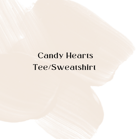 Candy Hearts Tee/Sweatshirt