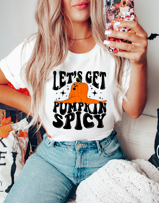 Let’s Get Pumpkin Spicy Tee/Sweatshirt